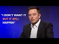 Elon Musk  - Warning