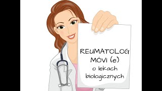 Reumatolog móvi (e) o lekach biologicznych