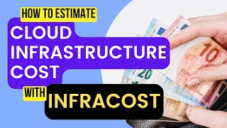 How to estimate infrastructure cost using infracost