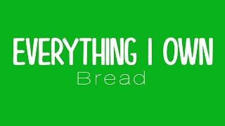 Everything I Own by Bread lyrics