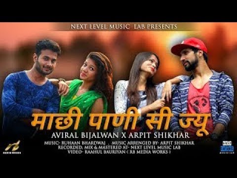 Maachi Paani Si Jyu  Garhwali Song  Murat  Hayat  Arpit Shikhar ft Aviral Bijalwan  MCreation