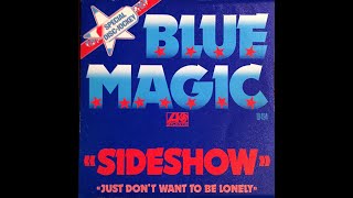 Blue Magic ~ Sideshow 1974 Soul Purrfection Version