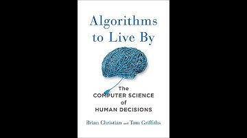 Plot summary, “Algorithms To Live By” by Brian Christian in 5 Minutes - Book Review
