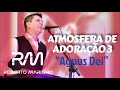 Roberto Marinho - Agnus Dei (CD ATMOSFERA DE ADORAÇÃO 3)