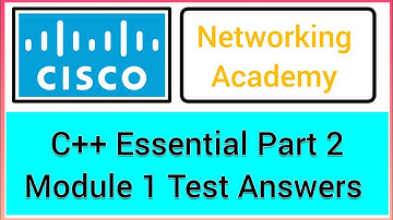 Cisco C++ Essential part 2 module 1test answers #cisco