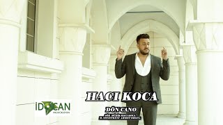 Hacı Koca Dön Cano  2020 Yeni  Resimi