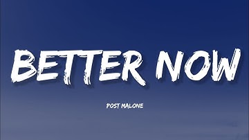 Post Malone - Better Now (Lyrics/Lyric Video)