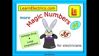 MORE MAGIC NUMBERS FOR ELECTRICIANS - 35 AND 44 - HOW TO USE SHORTCUTS TO FIND ZS - AND MUCH MORE