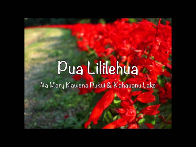 Pua LililehuaNa Mary Kawena Pukui & Kahauanu Lake