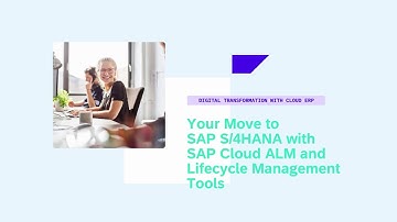 Your Move to SAP S/4HANA with SAP Cloud ALM and Lifecycle Management Tools - DT107v
