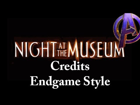 Night at the Museum Trilogy Credits: Avengers Endgame Style. - YouTube