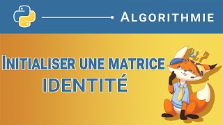 [Algorithme] - 126. Initialiser une matrice identité [Python]