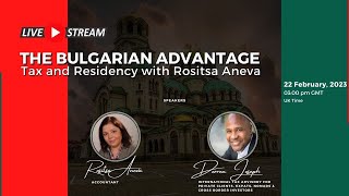 (LIVESTREAM)The Bulgarian Advantage - Tax and Residency with Rositsa Aneva
