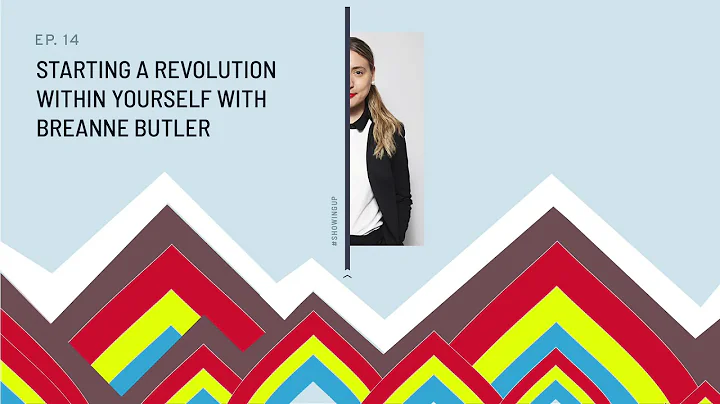 Starting a Revolution within Yourself | Breanne Bu...
