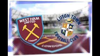 PREMIER  LEAGUE - WEST HAM UNITED VS. LUTON TOWN      LIVE