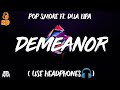 Pop Smoke  - Demeanor ( 8D Audio ) ft. Dua Lipa