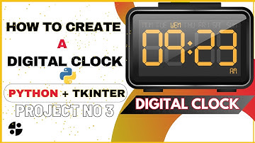 Create a Digital Clock using Python and Tkinter