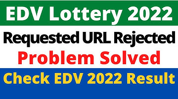 DV Result Requested URL Rejected Problem Solved | How to Check DV Result 2022 | Dv Lottery 2022