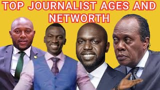KENYAN TOP JOURNALIST AGES AND NETWORTH (JEFF  KOINANGE, LARRY MADOWO,TREVA ,LETTO)