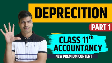 Depreciation class 11 Accounts CBSE part 1 | Explained in a easy way