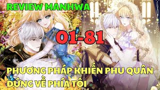 PHƯƠNG PHÁP KHIẾN PHU QUÂN ĐỨNG VỀ PHÍA TÔI | Review Manhwa | Bảo Ngọc Suri