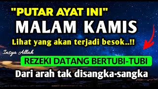 PUTAR DZIKIR INI ! Dzikir Mustajab Malam Kamis InsyaAllah Rezekimu mengalir Deras tak Terduga