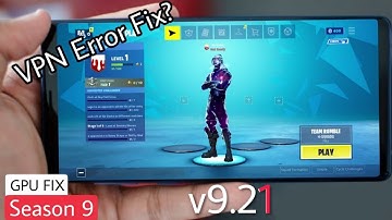 Fortnite Season 9 Upadate APK v9.20 Mod For Unsupported Devices - Fortnite Android GPU Fix