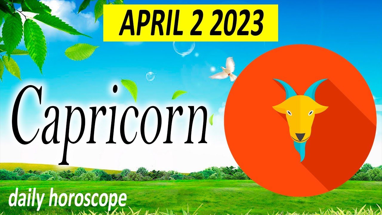 HOROSCOPE FOR TODAY CAPRICORN horoscope today April 2 2023 ♑️ tarot horoscope YouTube
