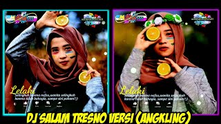 Quotes 30 detik untuk story wa || DJ SALAM TRESNO VERSI (ANGKLING)