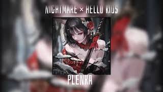 nightmare × hello kids - plenka