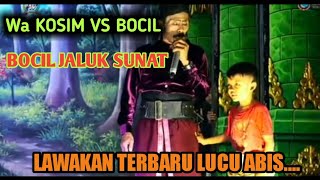 AKSI KOCAK ❗❗WA KOSIM VS BOCIL SANDIWARA DWI WARNA