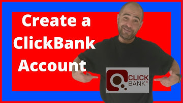 How To Create A ClickBank Account Video