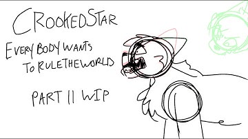 Everybody Wants to Rule the World- Crookedstar Map Part 11 WIP