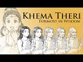 Foremost in wisdom  khema theri  animated buddhist stories