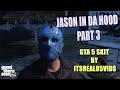 Jason in Da Hood Part 3: GTA 5 Skit 🎮