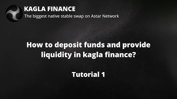 How to Deposit funds and Provide liquidity in Kagla Finance? Tutorial 1