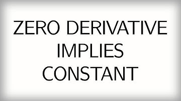 5.9 Zero-derivative implies constant