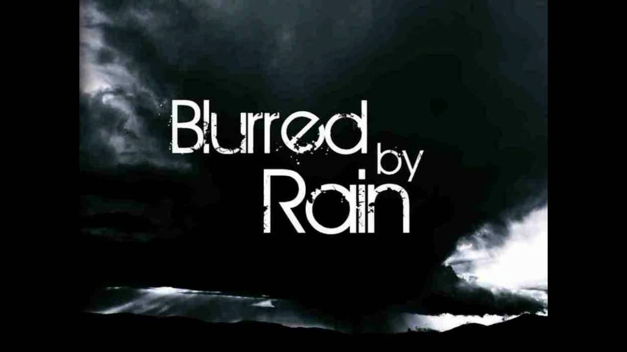 Blurred By Rain - These Days