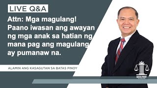 LIVE Q&amp;A PLUS: Attn: Parents - Iwasan ang awayan ng mga anak sa mana