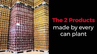 The Two Products of Every Can Plant