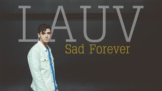 LAUV - Sad Forever | lyric video