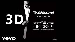The Weeknd (3D AUDIO) - Earned It (not rotation) - 3d audio pop songs