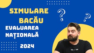 Evaluarea Națională: Simulare Bacău 2024