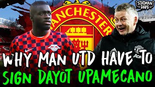 Why Man Utd Should Pay Dayot Upamecano’s Release Clause…