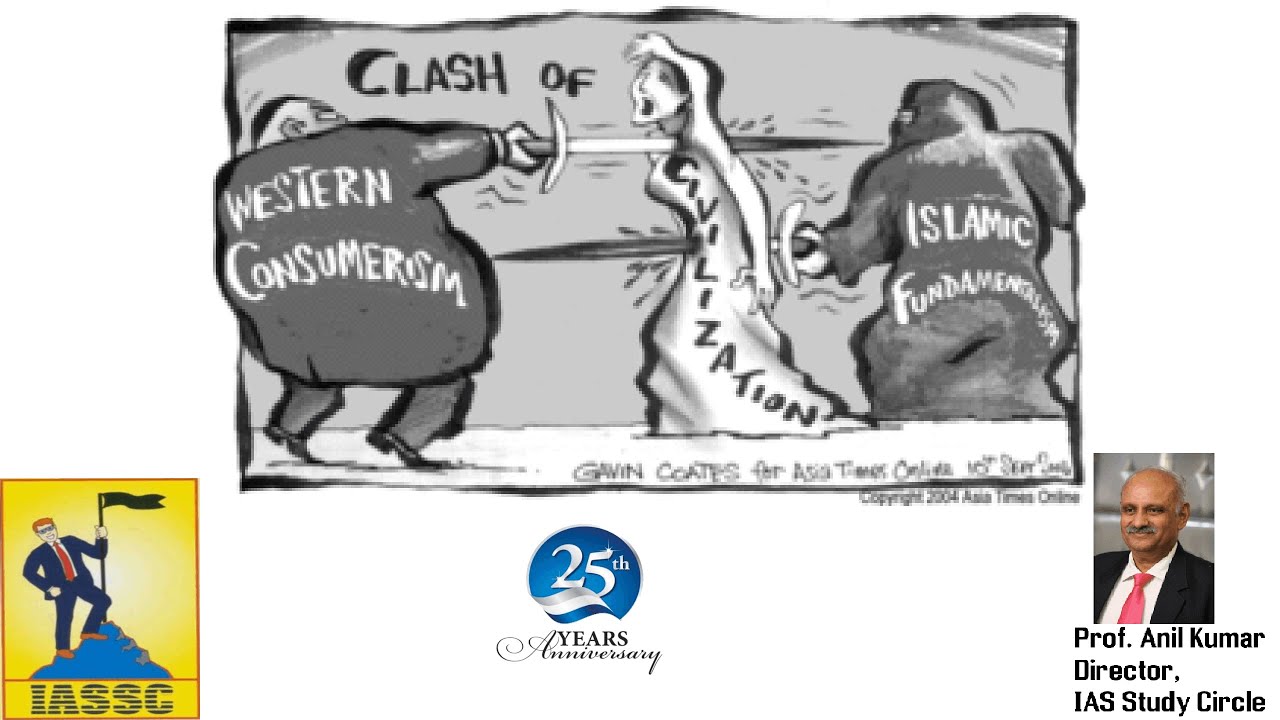 CLASH OF CIVILIZATIONS: West vs Islam | By Prof. Anil Kumar | IASSC | CHANDIGARH | #UPSC #IAS