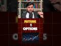 What are future and options in Stock Market | Future and options in Share Market | #f&o #options