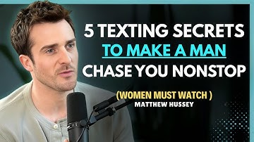 5 Texting Secrets To Make a Man Chase You Nonstop || Matthew Hussey