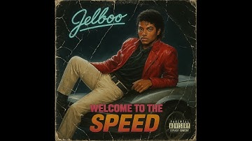 Jelboo - Welcome To The Speed (REMASTERED) (ORIGINAL VERSION) | 80