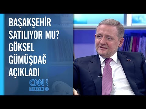 Başakşehir satılıyor mu? Göksel Gümüşdağ açıkladı