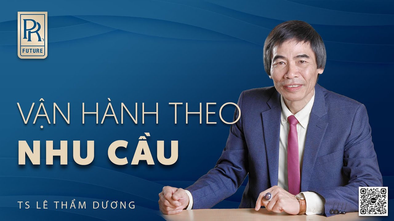 NHU CẦU| TS LÊ THẨM DƯƠNG MỚI NHẤT NĂM 2024